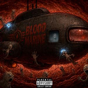 BLOOD MARINE (feat. YazuGotMojo, Solx Mashay & Madons)