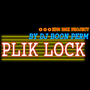 พลิกล็อค (EDM RMX Project by ดีเจบุญเพิ่ม)