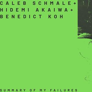 SUMMARY OF MY FAILURES (feat. Caleb Schmale & Hidemi Akaiwa)
