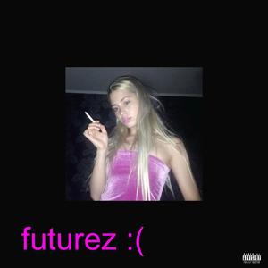 futurez :(