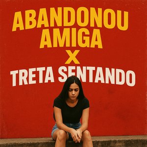 Abandonou Amiga X Treta Sentando