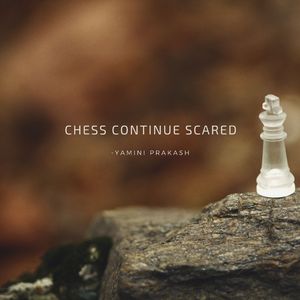 Chess Continue Scared