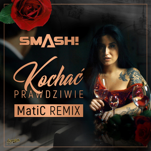 Kochać Prawdziwie (MatiC Remix)