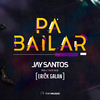 Jay Santos - Pa Bailar (Radio Edit)