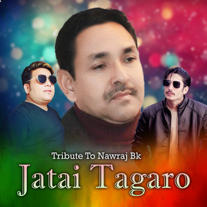 Jatai Tagaro (Tribute to Nawaraj BK)