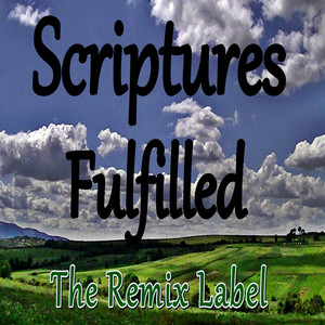 Scriptures Fulfilled (Tribal Proghouse Meets Vibrant Acidhouse Music Mix)