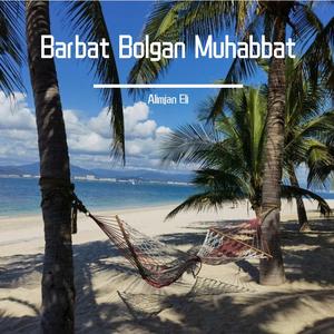 Barbat Bolgan Muhabbat