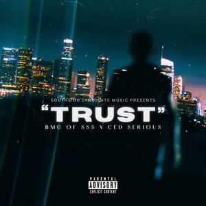 TRUST (feat. Ced Serious)