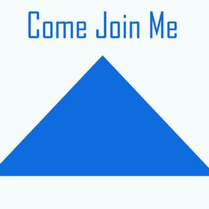 Come Join Me