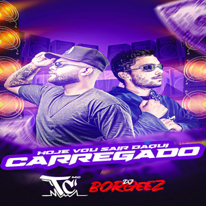 Hoje Vou Sair Daqui Carregado