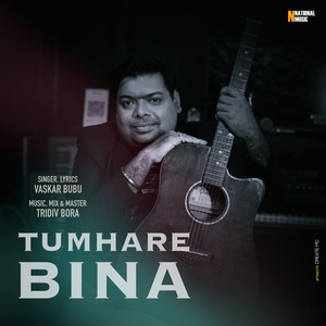 Tumhare Bina