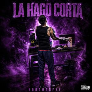 La hago corta