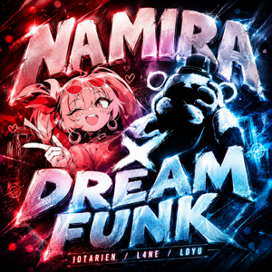 NA MIRA X DREAM FUNK