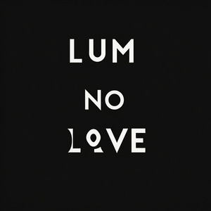 Lum No Love