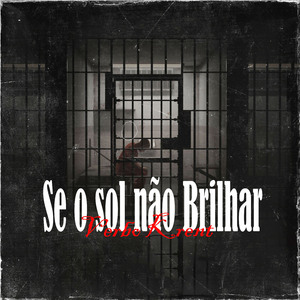 Se o Sol Não Brilhar