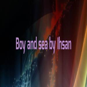 Boy and Sea