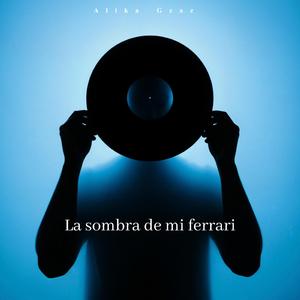 la sombra de mi ferrari