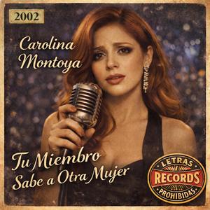 Tu Miembro Sabe a Otra Mujer (feat. Carolina Montoya)