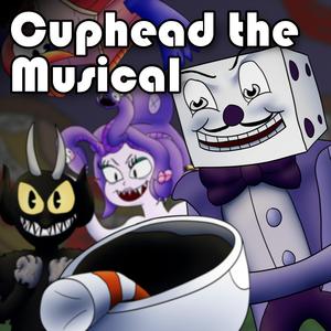 Cuphead the Musical (feat. Markiplier & NateWantsToBattle)