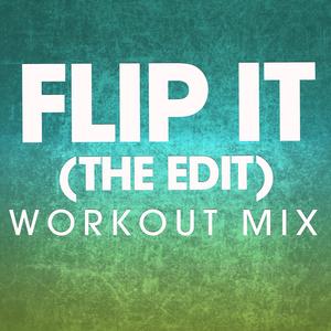Flip It (The Edit)
