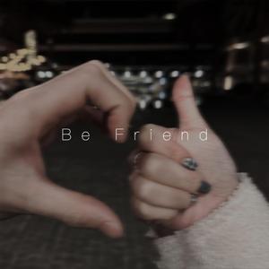 Be Friend