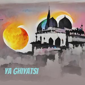 Ya Ghiyatsi