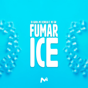 FUMAR ICE