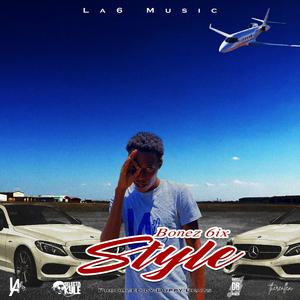 Style (feat. Bonez 6ixx)