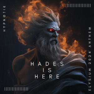 Hades Is Here (Official Elysium 2024 Anthem)