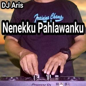 Nenekku Pahlawanku (Remix)