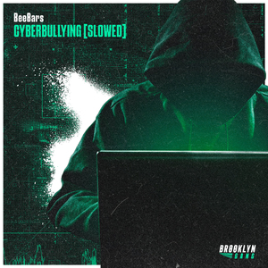 CYBERBULLYING (Slowed)