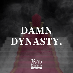 DAMN DYNASTY (Prod.laykx）