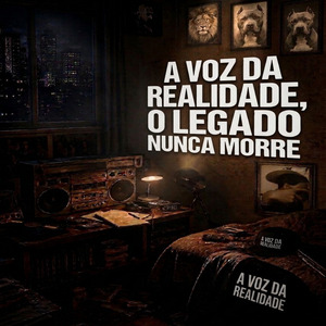 O legado nunca morre a voz da realidade