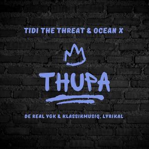 Thupa (feat. KlassikMusiq, Tidi The Threat, Ocean X & Lyrikal Art)