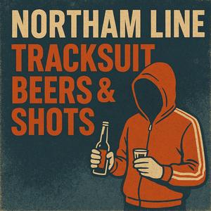Tracksuit, Beers & Shots