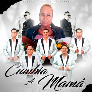 Cumbia A Mamá (feat. Nemex)