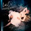 Lu.Ci - I Need You