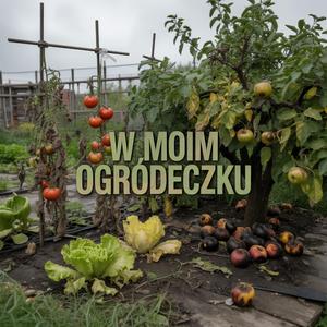 W moim ogródeczku
