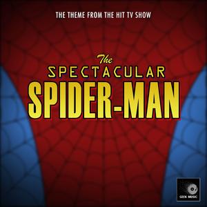 The Spectacular Spider-Man Main Theme (From "The Spectacular Spider-Man")