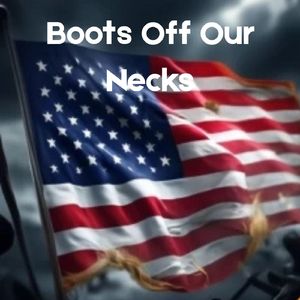 Boots Off Our Necks