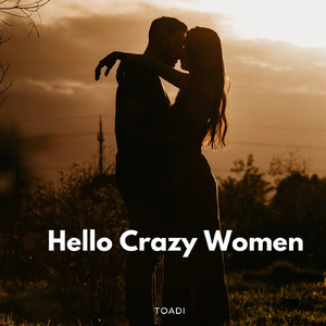 Hello Crazy Women