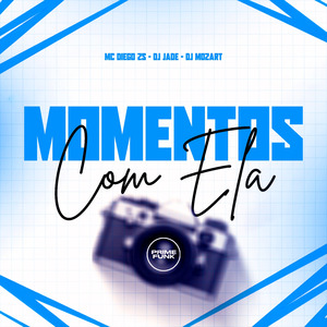 Momentos Com Ela