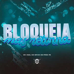 Bloqueia Mas Retorna