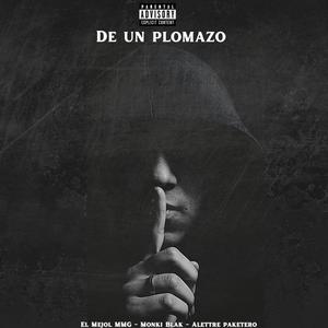 De Un Plomazo (feat. Monki Blak & Alettre Paketero)