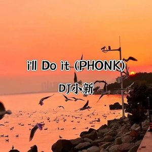 i'll Do it (Phonk)