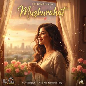 Muskurahat (74:#OyeAaaJa365)