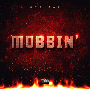 Mobbin’ (Freestyle)