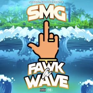 FAWK A WAVE