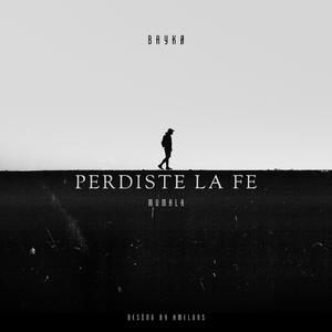 perdiste la fe (feat. Mumala)