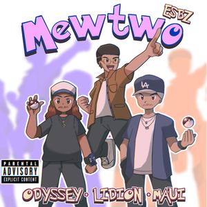 Mewtwo (feat. ODYSSEY, MAUI & Lidion)